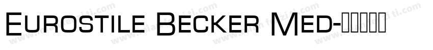 Eurostile Becker Med字体转换
